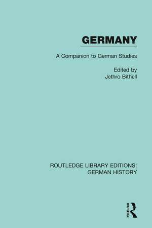 Germany: A Companion to German Studies de Jethro Bithell