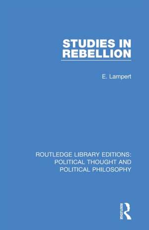 Studies in Rebellion de E. Lampert