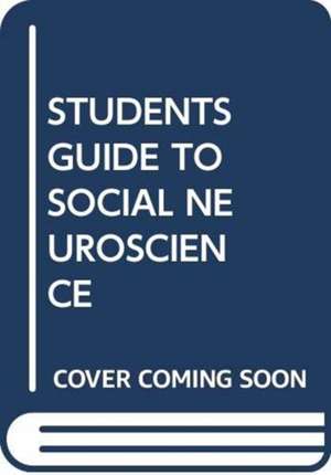 WARD, J: STUDENTS GUIDE TO SOCIAL NEUROSCIENCE de JAMIE WARD