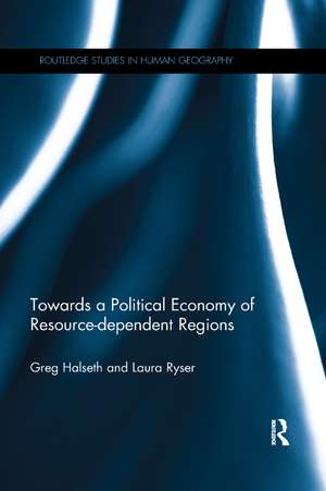 Towards a Political Economy of Resource-dependent Regions de Greg Halseth