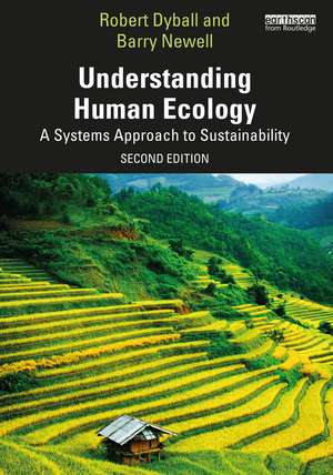 Understanding Human Ecology: A Systems Approach to Sustainability de Robert Dyball