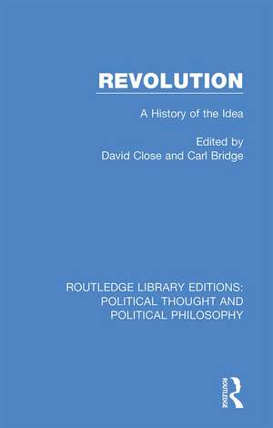 Revolution: A History of the Idea de David Close