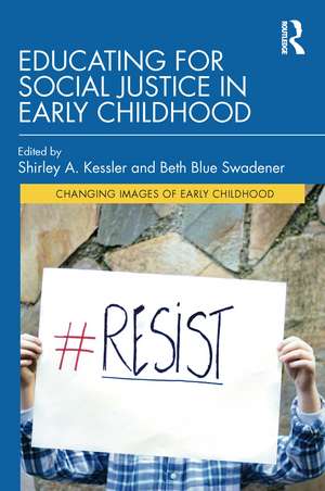 Educating for Social Justice in Early Childhood de Shirley A. Kessler