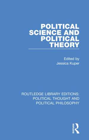 Political Science and Political Theory de Jessica Kuper