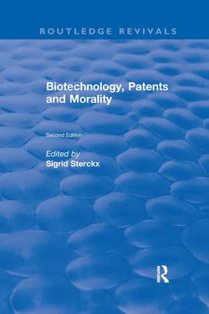 Biotechnology, Patents and Morality de Sigrid Sterckx