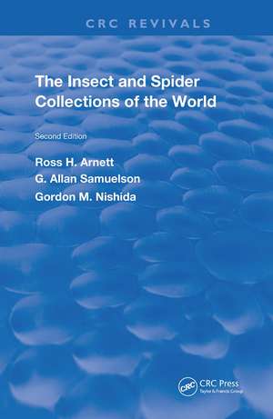 The Insect & Spider Collections of the World de Ross H. Arnett, Jr.