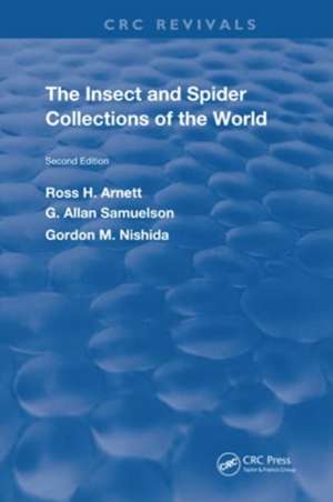 The Insect & Spider Collections of the World de Ross H. Arnett, Jr.