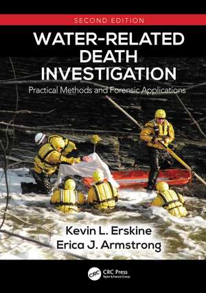 Water-Related Death Investigation: Practical Methods and Forensic Applications de Kevin L. Erskine