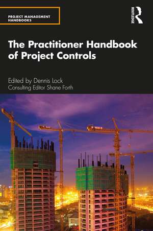 The Practitioner Handbook of Project Controls de Shane Forth