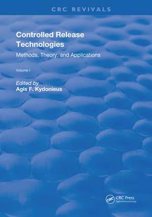 Controlled Release Technologies: Methods, Theory, and Applications de Agis F. Kydonieus