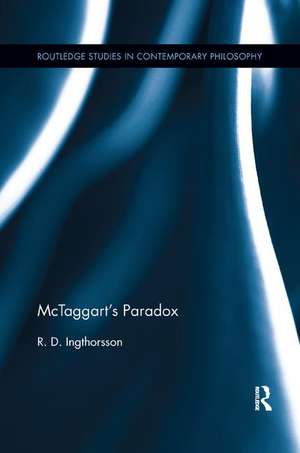 McTaggart's Paradox de R.D. Ingthorsson