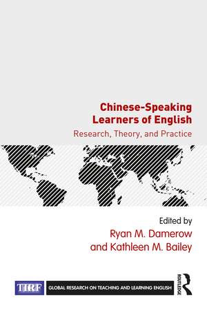 Chinese-Speaking Learners of English: Research, Theory, and Practice de Ryan Damerow