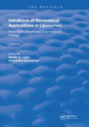 Handbook of Nonmedical Applications of Liposomes: From Gene Delivery and Diagnosis to Ecology de Danilo D. Lasic