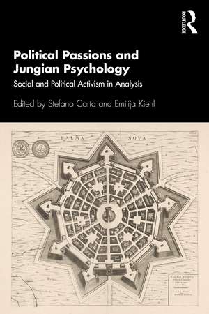 Political Passions and Jungian Psychology: Social and Political Activism in Analysis de Stefano Carta