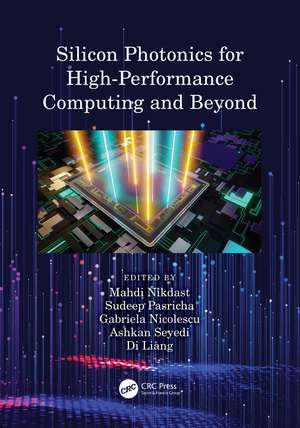 Silicon Photonics for High-Performance Computing and Beyond de Mahdi Nikdast