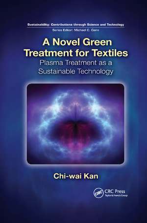 A Novel Green Treatment for Textiles: Plasma Treatment as a Sustainable Technology de Chi-wai Kan