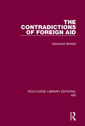 The Contradictions of Foreign Aid de Desmond McNeill