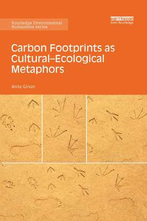 Carbon Footprints as Cultural-Ecological Metaphors de Anita Girvan