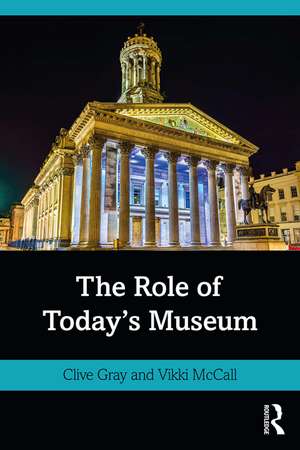 The Role of Today's Museum de Clive Gray