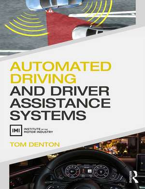 Automated Driving and Driver Assistance Systems de Tom Denton