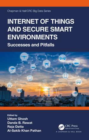 Internet of Things and Secure Smart Environments de Al-Sakib Khan Pathan