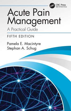 Acute Pain Management: A Practical Guide de Pamela E. Macintyre