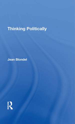 Thinking Politically de Jean Blondel