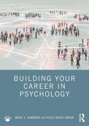 Building Your Career in Psychology de Marie S. Hammond