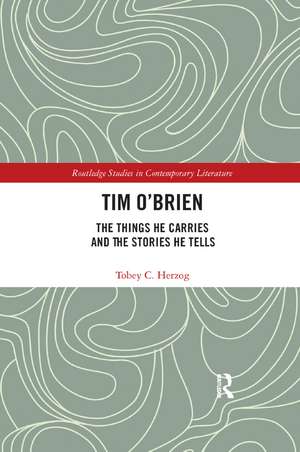 Tim O'Brien: The Things He Carries and the Stories He Tells de Tobey C Herzog