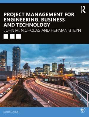 Project Management for Engineering, Business and Technology de John M. Nicholas