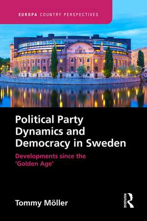 Political Party Dynamics and Democracy in Sweden de Tommy Moller