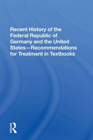 Recent History Of The Federal Republic Of Germany And The United States: Recommendations For Treatment In Textbooks de Richard Straus