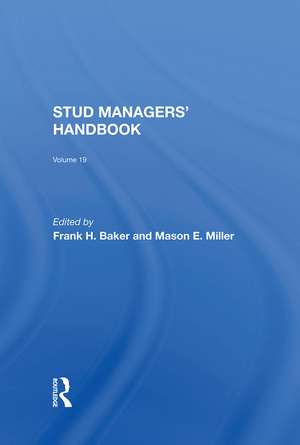 Stud Managers' Handbook, Vol. 19 de Frank H Baker