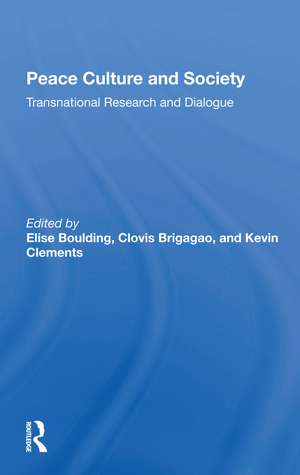 Peace Culture And Society: Transnational Research And Dialogue de Elise Boulding