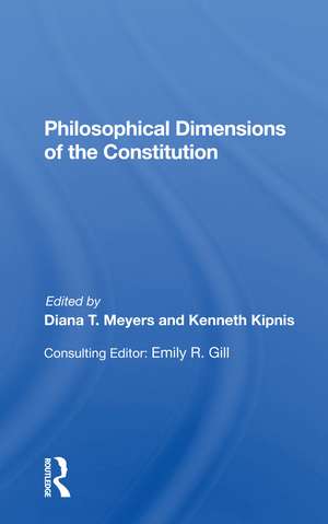 Philosophical Dimensions Of The Constitution de Diana T Meyers