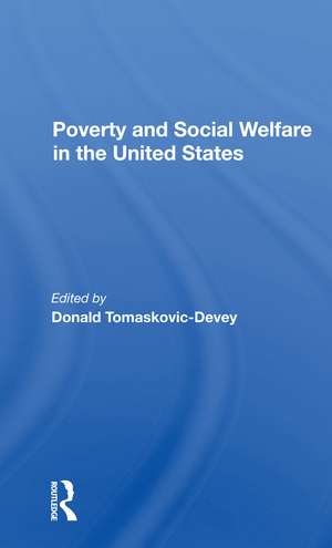 Poverty And Social Welfare In The United States de Donald Tomaskovic-devey