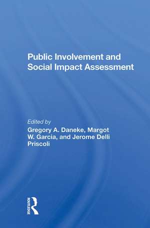 Public Involvement And Social Impact Assessment de Gregory Daneke