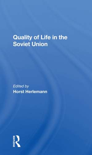 Quality Of Life In The Soviet Union de Horst Herlemann