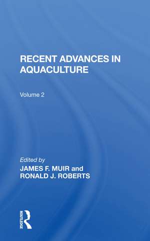 Recent Advances In Aquaculture: Volume 2 de James Muir