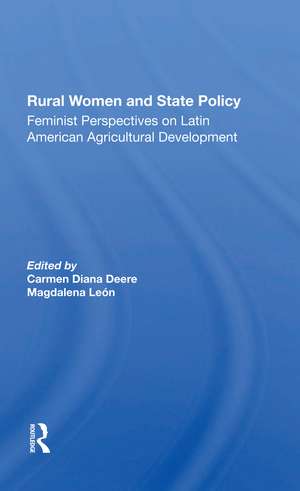 Rural Women And State Policy: Feminist Perspectives On Latin American Agricultural Development de Carmen Diana Deere