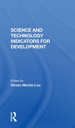 Science And Technology Indicators For Development de Hiroko Morita-lou