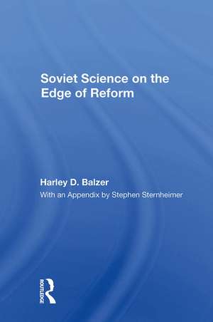 Soviet Science on the Edge of Reform de Harley D. Balzer