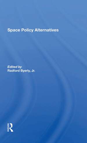 Space Policy Alternatives de Jr. Byerly