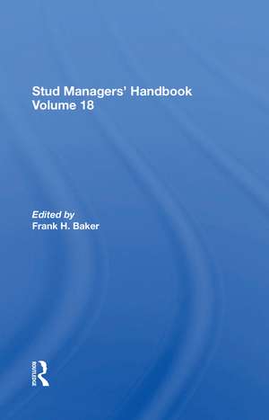 Stud Managers' Handbook, Vol. 18 de Frank H. Baker