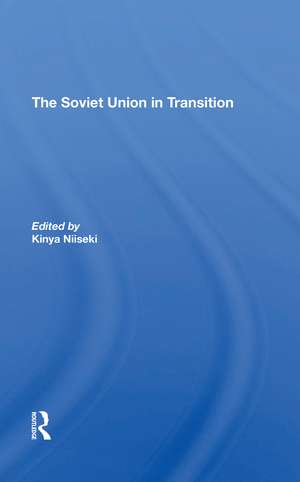 The Soviet Union In Transition de Kinya Niiseki