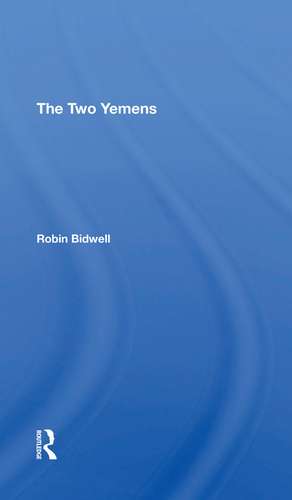 The Two Yemens de Robin Leonard Bidwell