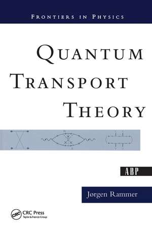 Quantum Transport Theory de Jorgen Rammer