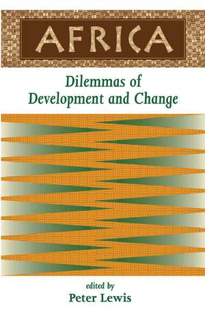 Africa: Dilemmas Of Development And Change de Peter Lewis