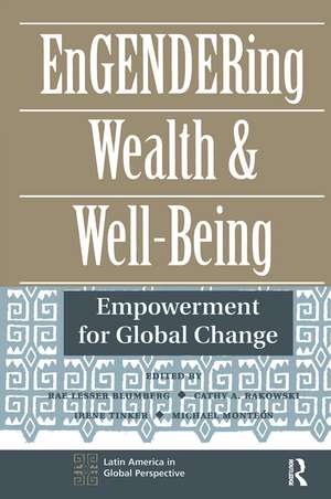 Engendering Wealth And Well-being: Empowerment For Global Change de Rae Lesser Blumberg