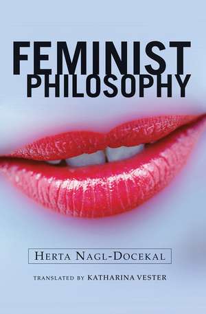 Feminist Philosophy de Herta Nagl-Docekal